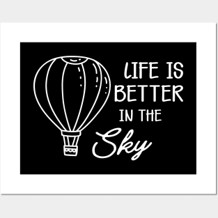 Hot Air Balloon - Life is better in the sky Posters and Art